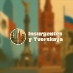 Insurgentes y Tverskaya